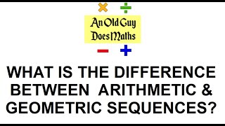 What is the difference between arithmetic and geometric sequences?