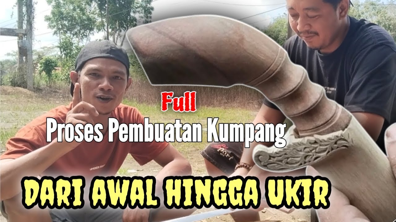 Full Proses Pembuatan Kumpang parang bungkul dari awal sampai ukir