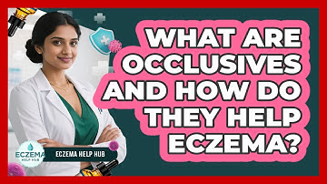 What Are Occlusives And How Do They Help Eczema? - Eczema Help Hub
