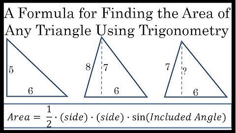 A Formula for Finding the Area of Any Triangle Using Trigonometry