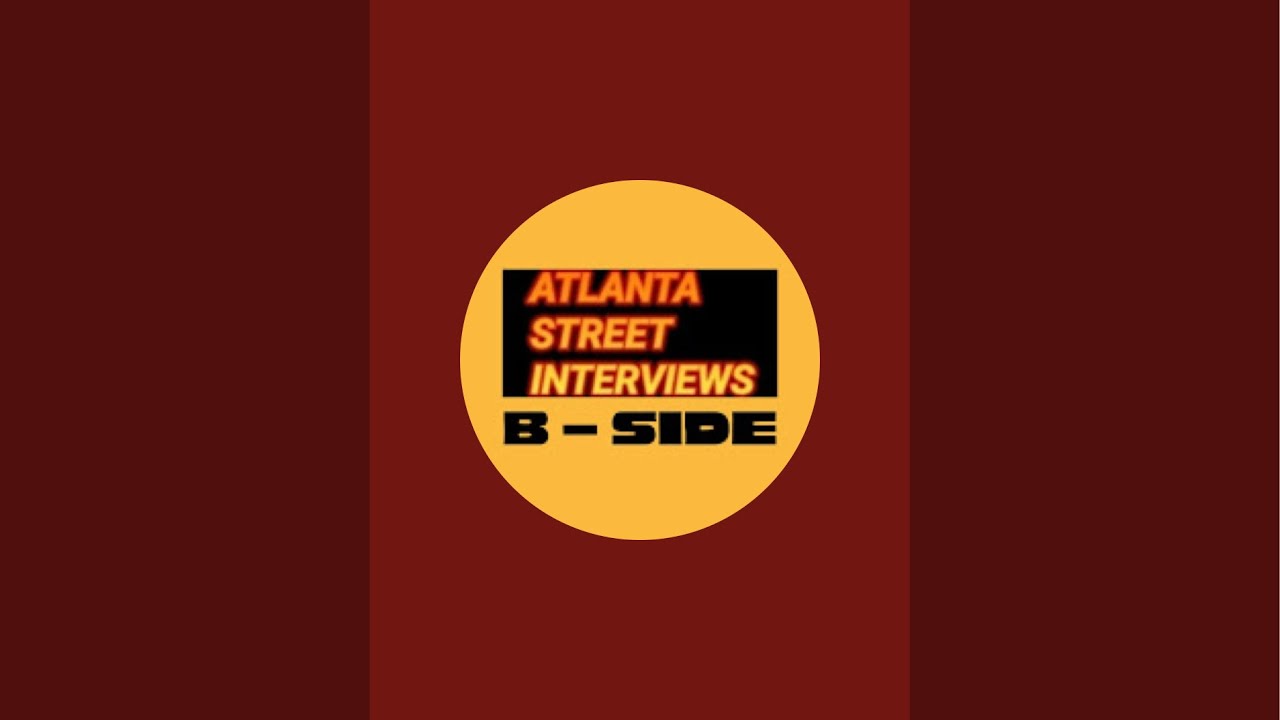 ATLANTA STREET INTERVIEWS:  B - SIDE is live!