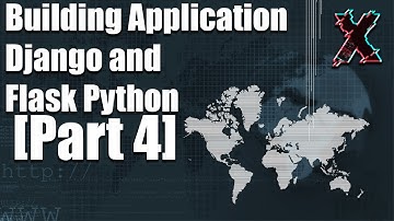Python: Building Applications with Django and Flask | Part 4 | 2023 🖥️
