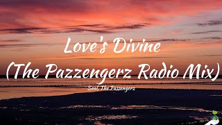 Seal, The Passengerz - Love's Divine (The Pazzengerz Radio Mix) [Lyrics]