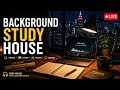 🔴 LIVE: Background Study House 📚 Deep Focus Music for Work, Study &amp; Concentration