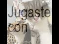 ME ROMPISTE EL CORAZÓN JUGASTE CON MI AMOR 