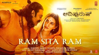 Video thumbnail of "Ram Sita Ram (Kannada) Adipurush | Prabhas,Kriti |Sachet-Parampara,Manoj Muntashir,Pramod M |Om Raut"