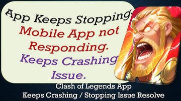 How To Fix Clash of Legends App Keeps Stopping | Keeps Crashing Problem | Problem Resolved