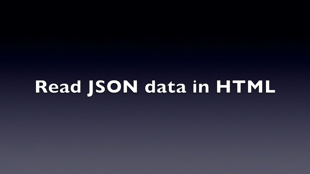 Read JSON data in HTML - YouTube