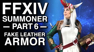 Fake Leather Armor - FFXIV Summoner Cosplay - Part 6