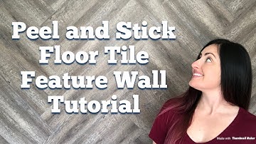 Peel and Stick Floor Tile Feature Wall Tutorial
