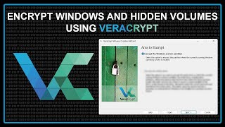 Veracrypt Tutorial - Encrypt Windows and Hidden Volumes