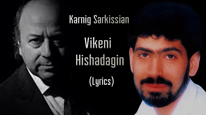 Karnig Sarkissian - Viken Zakariani Hishadagin (Ly...