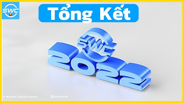 Cùng tổng kết năm 2022 với Cộng Đồng SWC