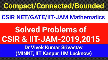 Real Analysis: CSIR-NET/IIT-JAM 2019,2015:Compact/Connected/Countable/Solved Problems: online Course