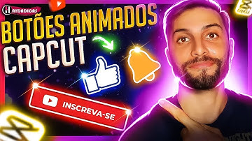 COMO COLOCAR BOTÃO ANIMADO de INSCREVA SE, LIKE E SININHO NOS VÍDEOS DO YOUTUBE PELO CAPCUT -2025