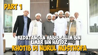 KEDATANGAN HABIB SALIM BIN UMAR BIN HAFIDZ KHOTIB DI NURUL MUSTHOFA PART 1