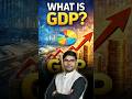 What is GDP? 📈 | GDP Explained in 30 Seconds | Economy Basics #Shorts
