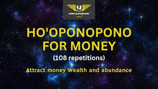 Clear Money Blocks | Ho’oponopono Prayer for Wealth | Attract Money, Abundance & Success