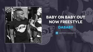 DaBaby 'Baby On Baby Out Now' (FREESTYLE) (AUDIO)