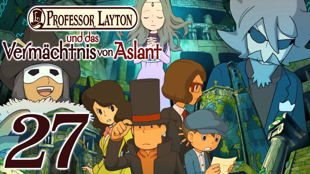 Professor Layton Und Das Vermächtnis Von Aslant Let's Play Professor Layton und das Vermächtnis von Aslant (Part 27