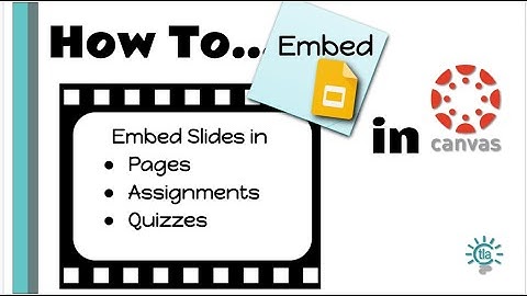 How To Embed a Google Slide in Canvas