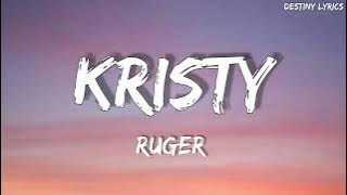 Ruger - Kristy - (Lyrics)