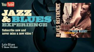 Video thumbnail of "T-Bone Walker - Late Blues"
