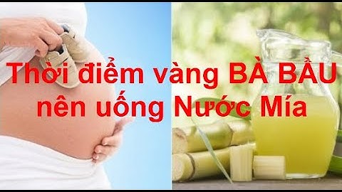 Uống nước mía như thế nào để tăng cân năm 2024