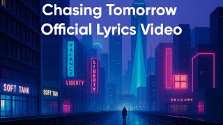 Chasing Tomorrow (Official Lyrics Video)