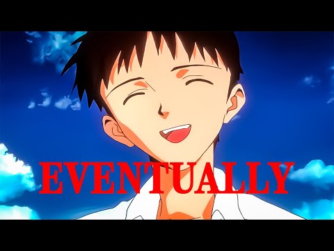 Eventually┃Evangelion