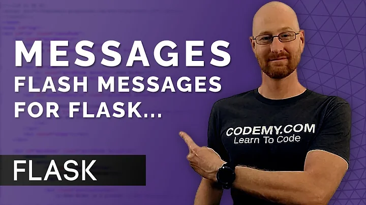 How To Use Messages With Flask - Flask Fridays #6