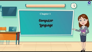 Chapter 1 | Computer Language | Class 6 | Tech Today Computer