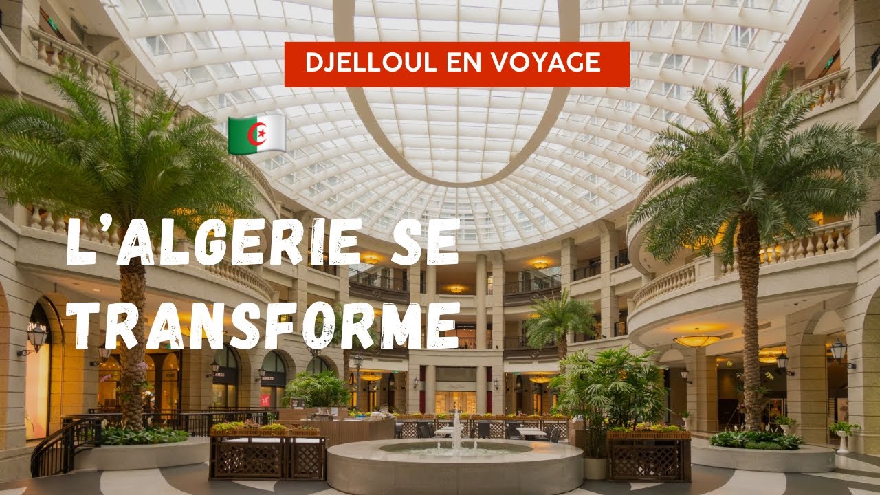 Algérie : Un pays en plein essor économique et social