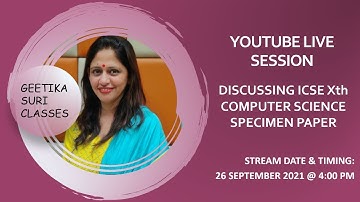 ICSE CLASS 10 COMPUTER SCIENCE SPECIMEN PAPER SOLVING || YOUTUBE LIVE SESSIONS || BOARDS 2021