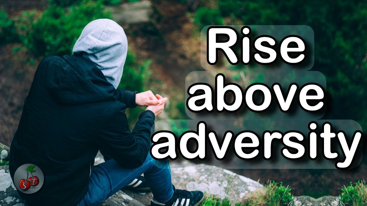 Rise Above Adversity | Motivational Video
