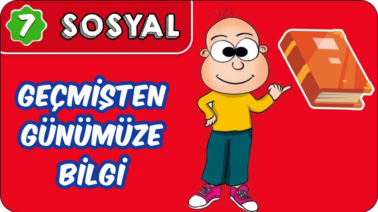 Geçmişten Günümüze Bilgi  | 7. Sınıf Sosyal  
