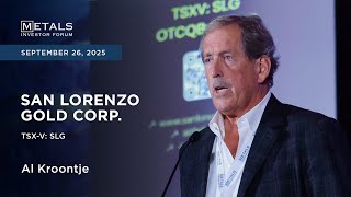 Al Kroontje of San Lorenzo Gold Corp. presents at Metals Investor Forum in Vancouver | Sep. 2025
