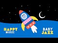 Jazzy music for kids   happy babies  lullabies for your baby