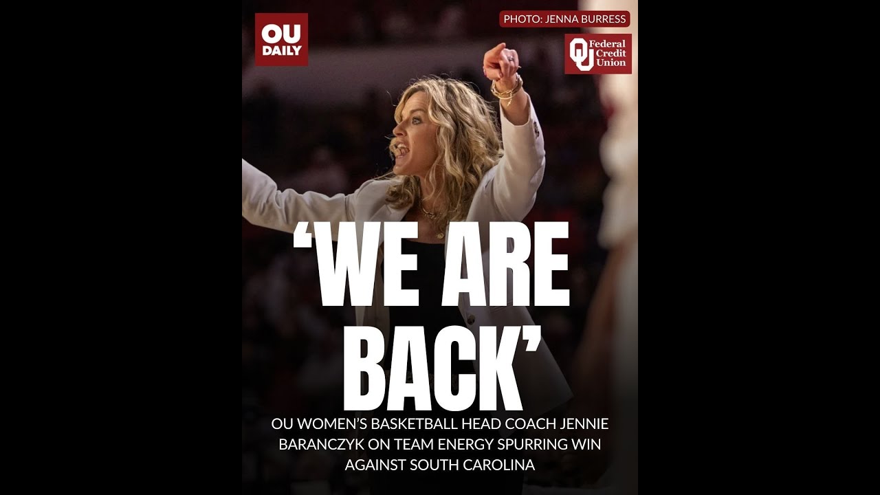 OU women's basketball head coach Jennie Baranczyk on team energy during South Carolina upset