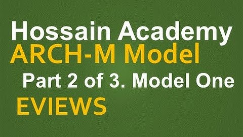 ARCH-M Model. Model One. Part 2 of 3. EVIEWS