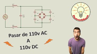 Como obtener 110v DC  --Electronikbench--