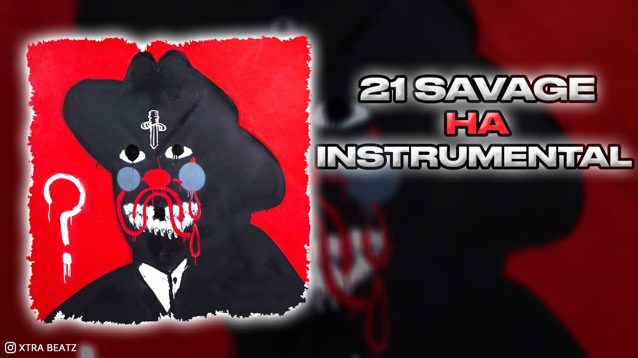 21 Savage - Ha (INSTRUMENTAL)