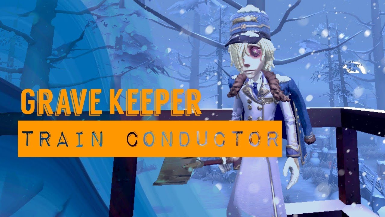 [ Identity V ] Grave Keeper "Train Conductor" Gameplay