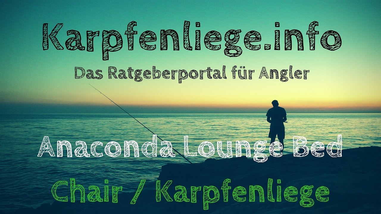 Anaconda Lounge Bed Chair Tipps und Preisvergleich YouTube