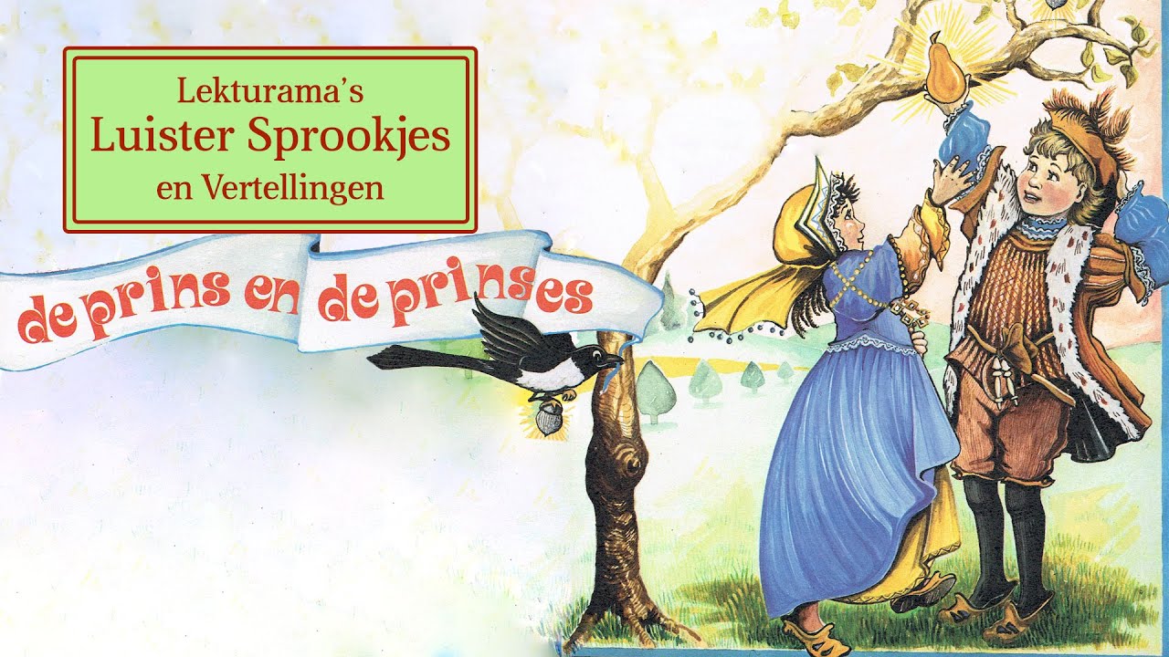 De prins en de prinses - Lekturama Luister Sprookjes - YouTube