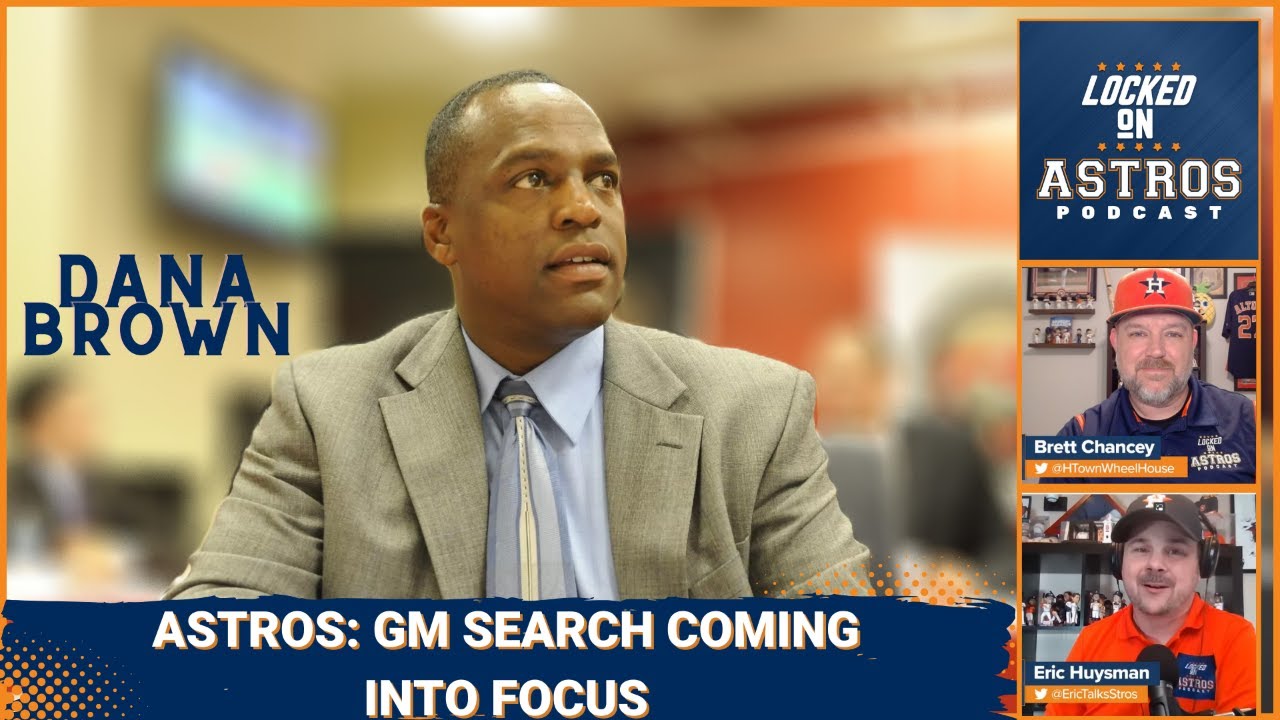 Astros GM search narrows down to Dana Brown YouTube