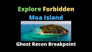 Explore The SECRET MOA ISLAND| Ghost Recon Breakpoint