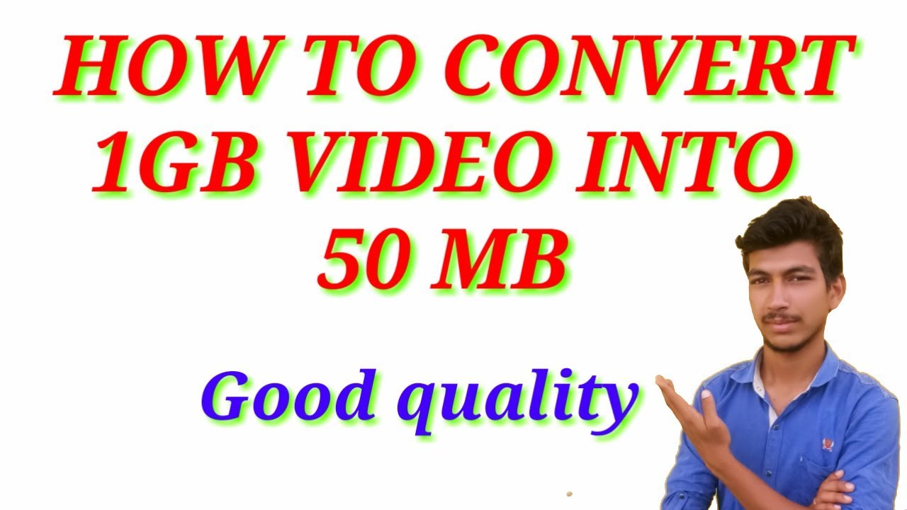 How To Convert 1GB Video Into 50 MB SIDDU TECH WORLD YouTube how-to-convert-1gb-video-into-50-mb-siddu-tech-world-youtube