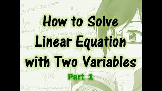 Information How to Solve  Linear Equation with Two Variables Part  1 Guide