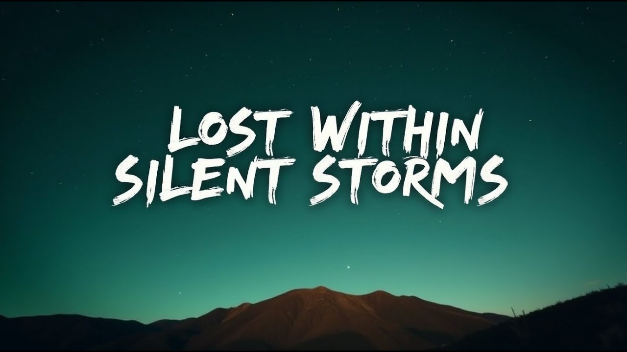 Смотреть «Lost Within Silent Storms ( Lyrics )» на YouTube Смотреть «Lost Within Silent Storms ( Lyrics )» на YouTube